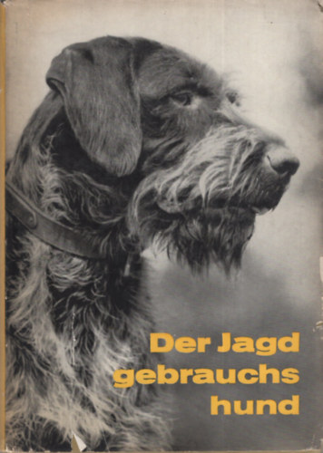 Klaus Rolfs - Der Jagd gebrauchs hund