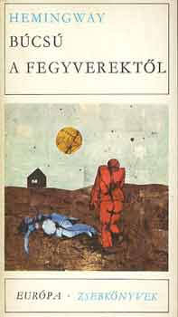 Ernest Hemingway - Bcs a fegyverektl