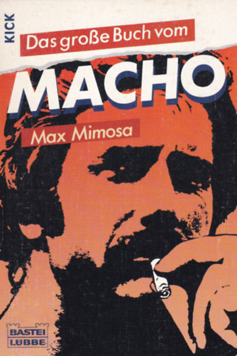 Max Mimosa - das gro�e Buch vom MACHO