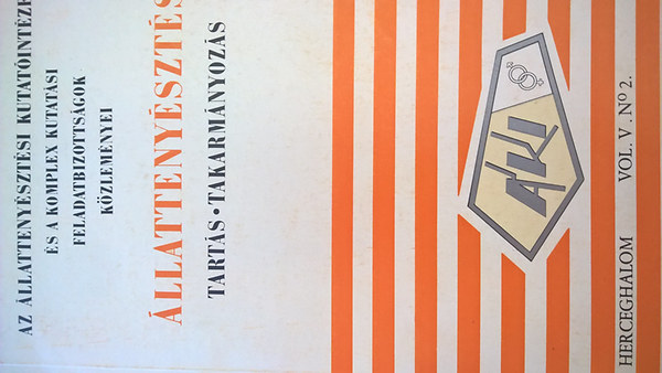 Sághy Endre - Állattenyésztés Tartás , Takarmányozás - Az állattenyésztési kutatóintézet és a komplex kutatási feladatbizottságok közleményei MAGYAR, ANGOL OROSZ