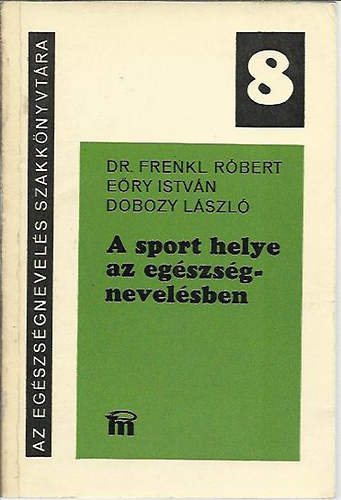 Dr.Frankel- Ery- Dobozy - A sport helye az egszsgnevelsben