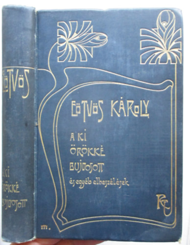 Eötvös Károly - Aki örökké bujdosott és egyéb elbeszélések