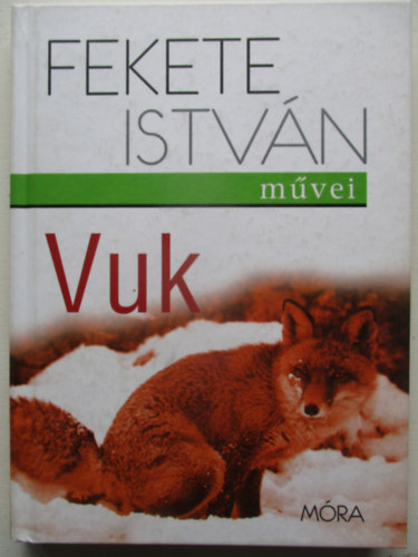 Fekete Istvn - Vuk (Fekete Istvn mvei)