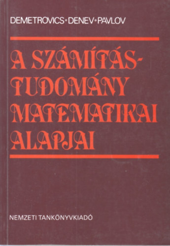 Demetrovics J�nos; Jordan Denev - A sz�m�t�studom�ny matematikai alapjai