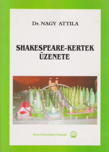 Dr. Nagy Attila - Shakespeare - kertek �zenete