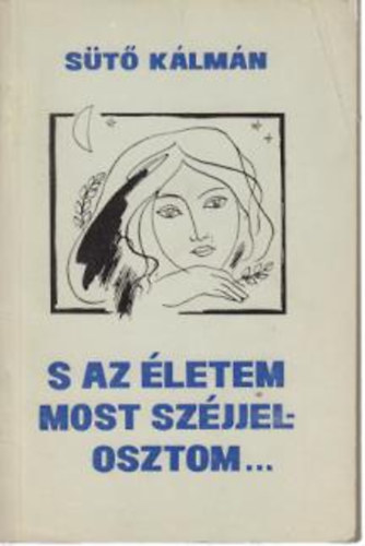 St Klmn - S az letem most szjjel osztom...
