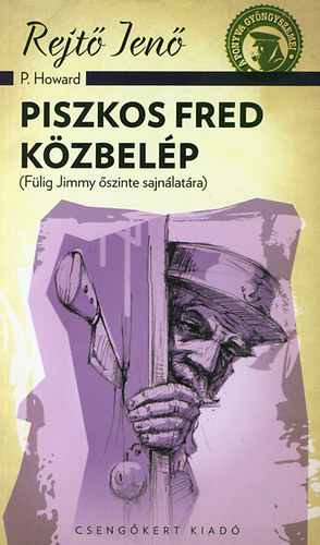Rejt� Jen� - Piszkos Fred k�zbel�p