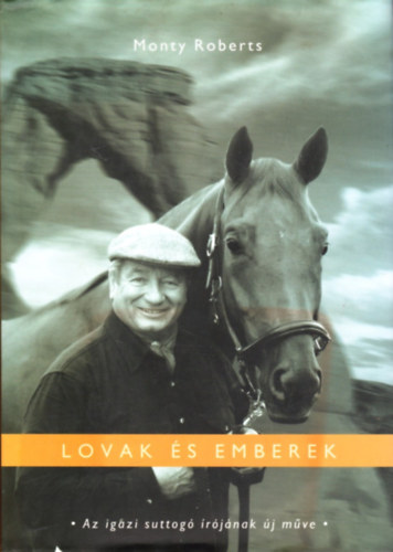 Monty Roberts - Lovak s emberek