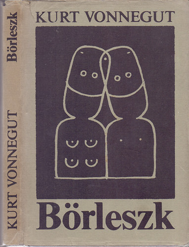 Kurt Vonnegut - B�rleszk - avagy nincs t�bb� mag�ny