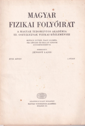J�nossy Lajos - Magyar Fizikai Foly�irat - A Magyar Tudom�nyos Akad�mia III. oszt�ly�nak fizikai k�zlem�nyei - XVIII. k�tet 2. f�zet