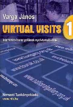 Varga János - Virtual Visits 1. Internetes barangolás nyelvtanulóknak