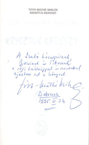 T�th-M�th� Mikl�s - Krisztus-kereszt - Novell�k, egyfelvon�sosok - dedik�lt