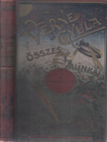 Verne Gyula  (Jules Verne) - A Chancellor - Kazallon J. R. uti napl�ja (Verne Gyula �sszes munk�i)
