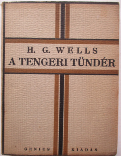 H. G. Wells - A tengeri t�nd�r