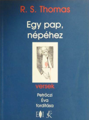 R. S. Thomas - Egy pap, népéhez (Versek)
