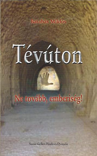 Barabs Mikls - Tvton - Ne tovbb emberisg!