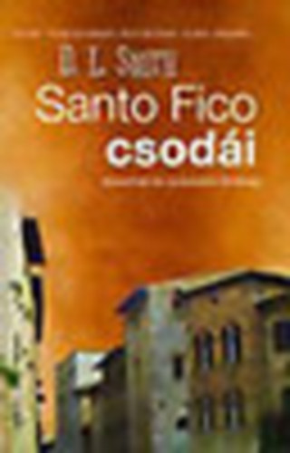 D. L. Smith - Santo Fico csodái