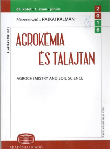 Rajkai Kálmán főszerkesztő - Agrokémia és talajtan (2016. 65.kötet 1. szám)