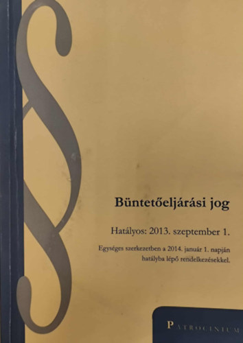 B�ntet�elj�r�si jog - Hat�lyos: 2013. szeptember 1.
