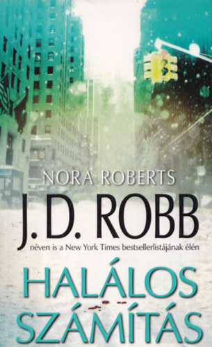 J. D. Robb  (Nora Roberts) - Hallos szmts