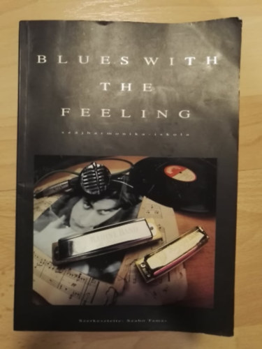Szab� Tam�s  (szerk.) - "Blues With The Feeling" (Sz�jharmonika iskola)