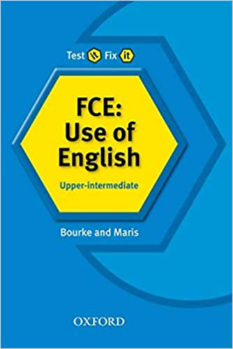 BOURKE Kenna / MARIS Amanda - Test it, Fix it: FCE: Use of English:: Upper-intermediate
