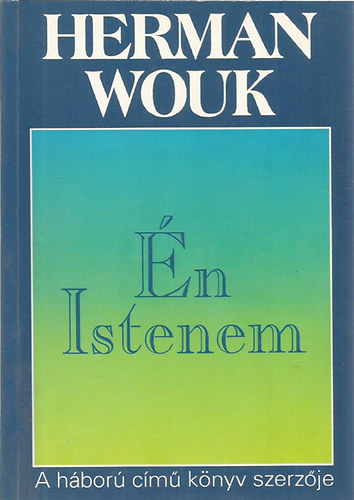 Herman Wouk - �n Istenem