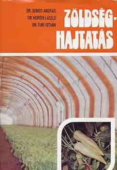 Dr. Somos-Dr. Koródi-Dr. Turi - Zöldséghajtatás
