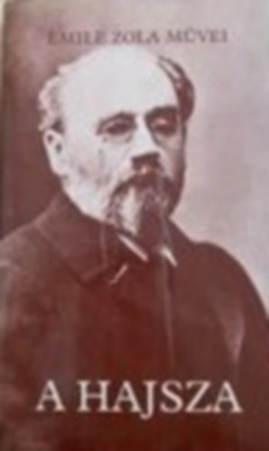 Antal L�szl� - �mile Zola M�vei: A Hajsza