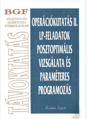 Opercikutats II. LP-feladatok posztoptimlis vizsglata s paramteres programozs