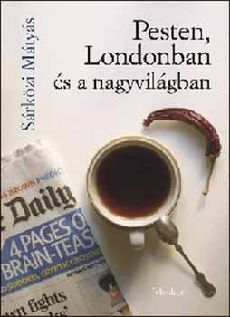 Srkzi Mtys - Pesten, Londonban s a nagyvilgban