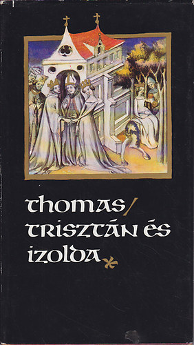 Thomas - Triszt�n �s Izolda