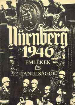 Dr.Ligeti Rudolf - Nürnberg 1946 (Emlékek és tanulságok)