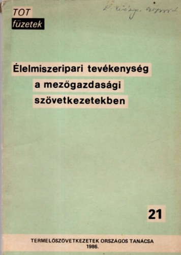 Rajnai Gábor - Élelmiszeripari tevékenység a mezőgazdasági szövetkezetekben - TOT füzetek 21