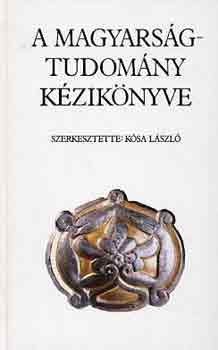 Ksa Lszl - A magyarsgtudomny kziknyve