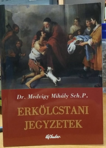 Medvigy Mihály Sch.P. - Erkölcstani jegyzetek.