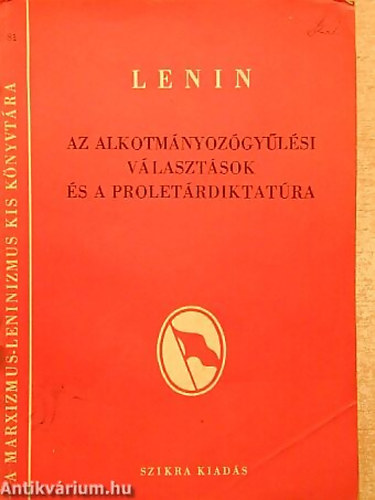 Lenin - Az alkotm�nyoz�gy�l�si v�laszt�sok �s a prolet�rdiktat�ra