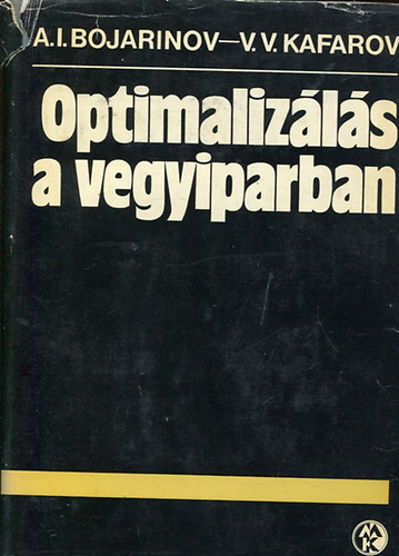 Bojarinov - Kafarov - Optimaliz�l�s a vegyiparban