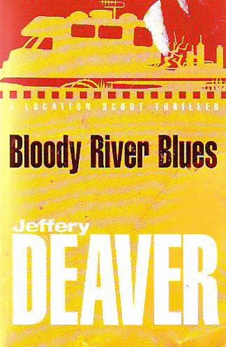 Jeffery Deaver - Bloody River Blues