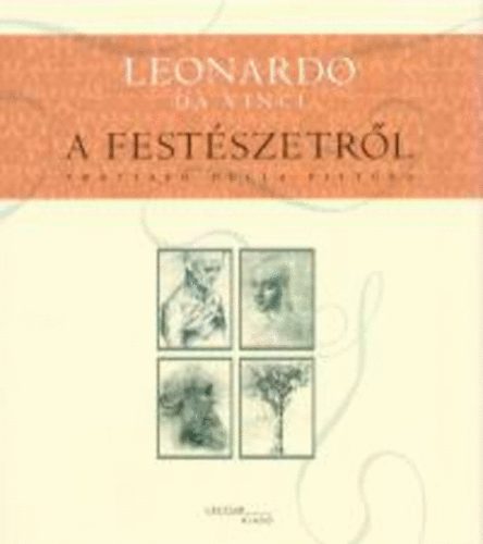 Leonardo Da Vinci - A fest�szetr�l (Trattato della pittura)