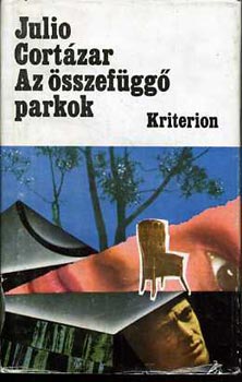 Julio Cortázar - Az összefüggő parkok Elbeszélések