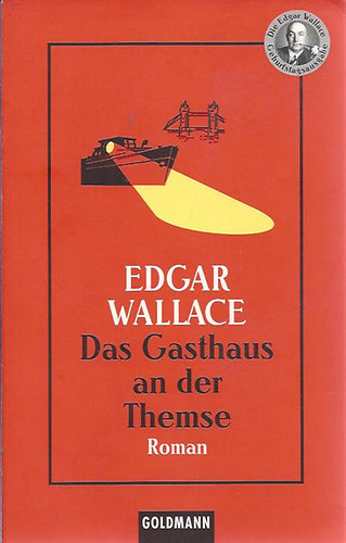 Edgar Wallace - Das gasthaus an der Themse