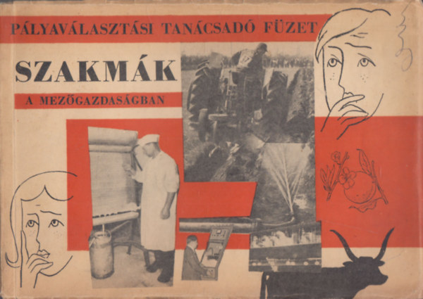 Kelemen Ern� Benda K�lm�n - Szakm�k a mez�gazdas�gban (P�lyav�laszt�si Tan�csad� F�zet)