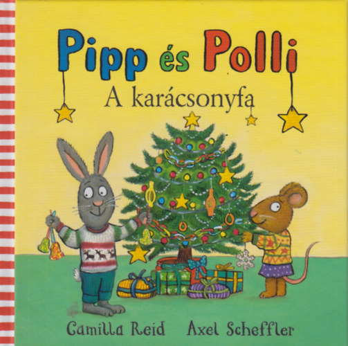 Camilla Reid Axel Scheffler - Pipp s Polli - A karcsonyfa
