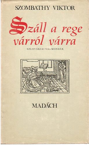 Szombathy Viktor - Száll a rege várról várra