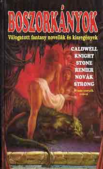 Caldwell-Knight-Stone-Reiner.. - Boszork�nyok - v�logatott fantasy novell�k �s kisreg�nyek