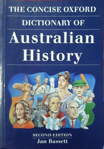 Jeanclaar Basset - THE CONCISE OXFORD DICT.OF AUSTRALIAN HISTORY