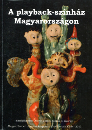 Oberth Jzsef - Simon P. Gyrgyi szerk. - A playback-sznhz Magyarorszgon