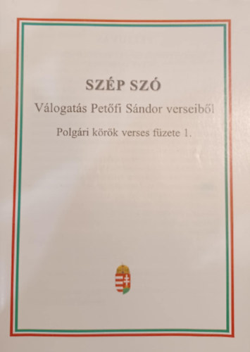 Sz�p sz� - V�logat�s Pet�fi S�ndor verseib�l - Polg�ri k�r�k verses f�zete 1.