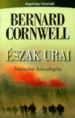 Bernard Cornwell - Észak urai